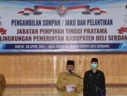 7 Pejabat Eselon II dan 25 Eselon III Pemkab Deliserdang Dilantik