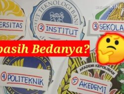 Ini Dia Perbedaan Universitas, Institut, Sekolah Tinggi, Politeknik dan Akademi